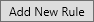 Picture showing the Add New Rule button.